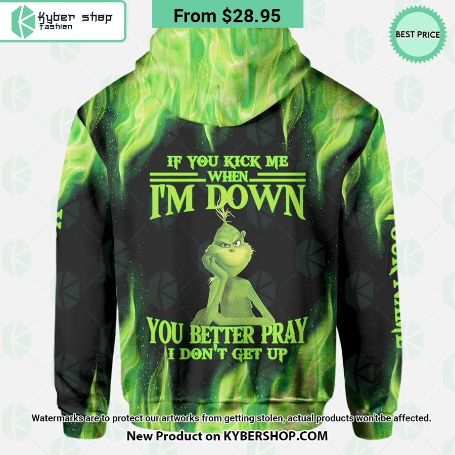 If You Kick Me When I’m Down You Better Pray I Don’t Get Up Hoodie