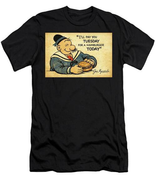 J. Wellington Wimpy's Famous Quote T-Shirt