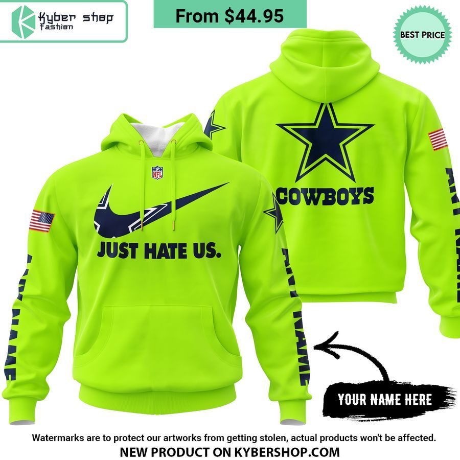Just Hate Us Dallas Cowboys CUSTOM Hoodie