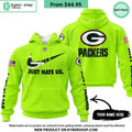 Just Hate Us Green Bay Packers CUSTOM Hoodie