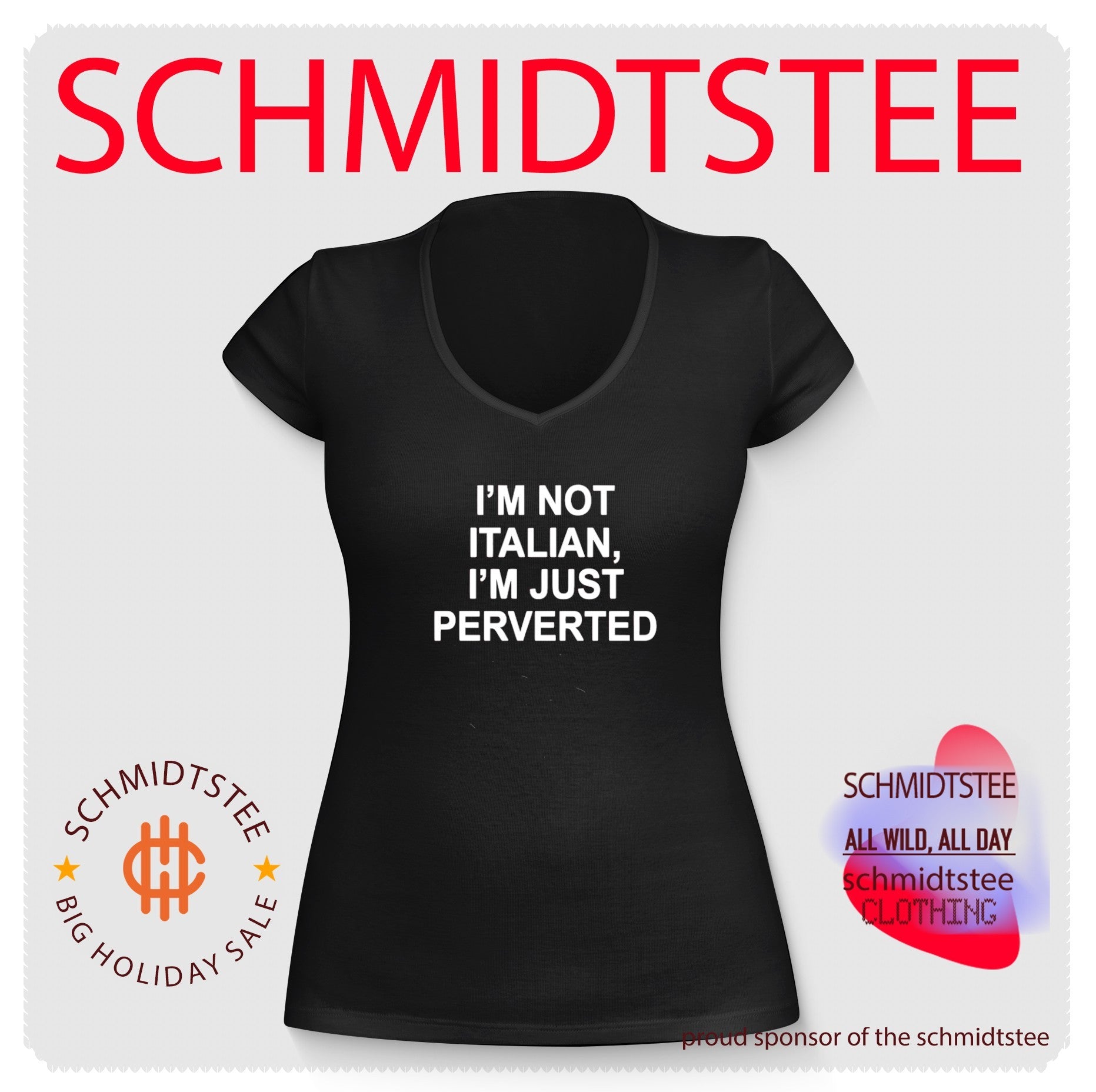 I’m Not Italian I’m Just Perverted shirt