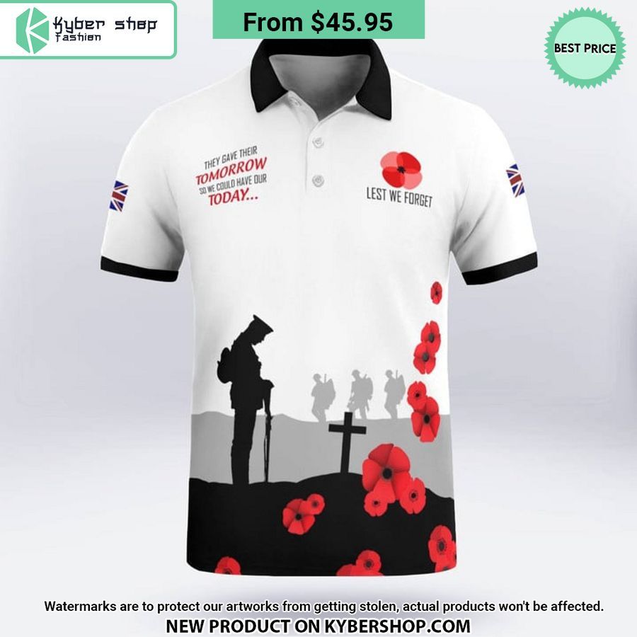 Lest We Forget They Gave Their Tomorrow So We Could Have Our Today Polo Shirt