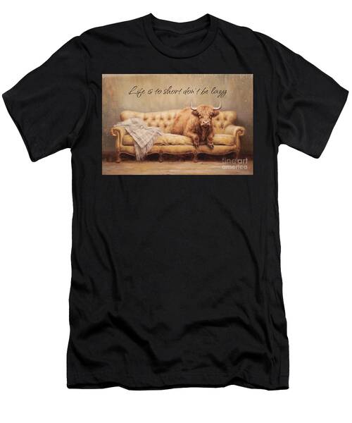 Life Is To Short Don't Be Lazy T-Shirt