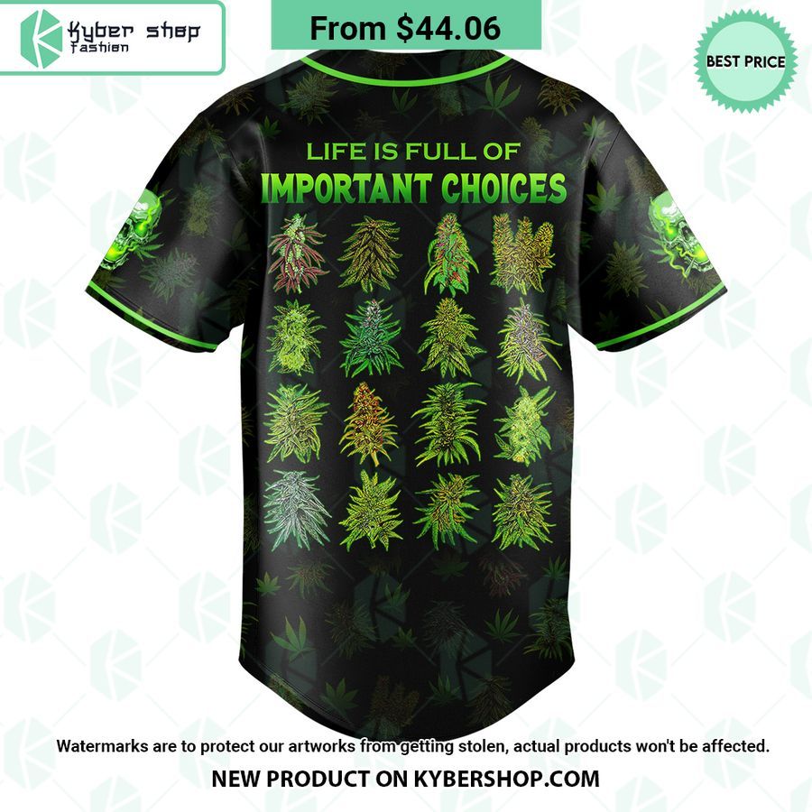 Marijuana Life Is Full Of Important Choices Baseball Jersey