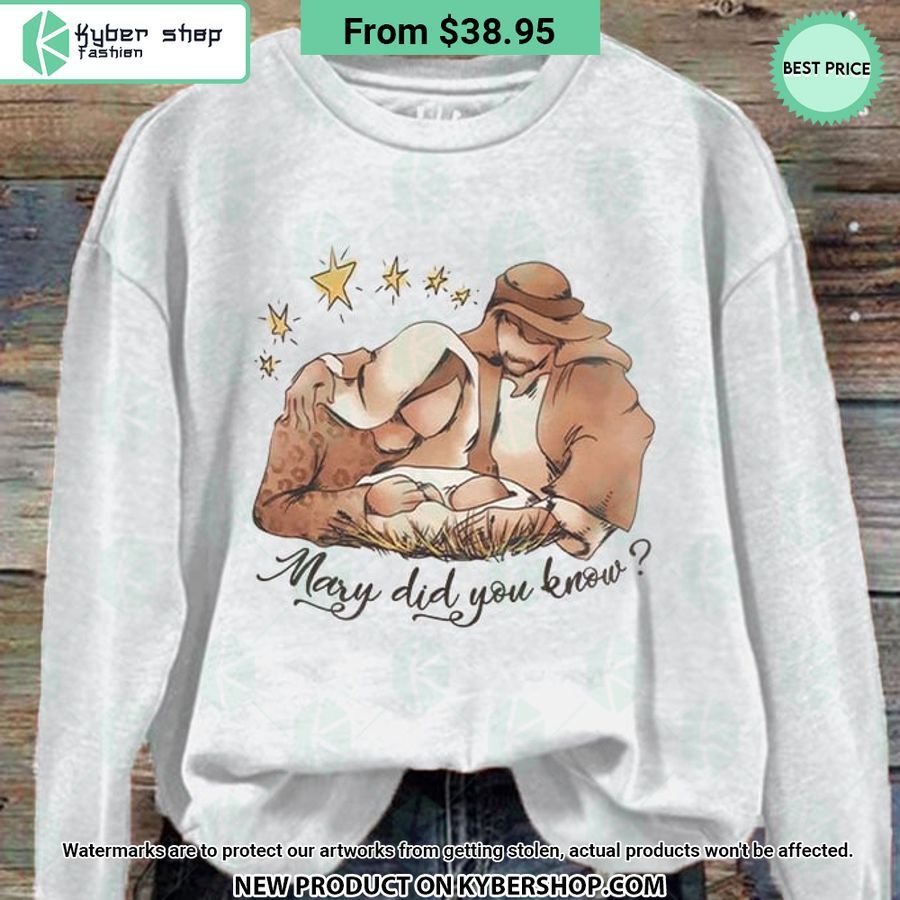 Mary Did You Know Christian Christmas Sweatshirt