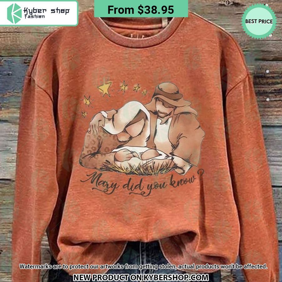 Mary Did You Know Christian Christmas Sweatshirt