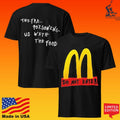 Mcdonald’s Do Not Enter They Are Poisoning Us With The Food T-shirt