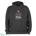 Minnesota Vikings In My Veins Jesus In My Heart T-Shirt Hoodie Sweatshirt