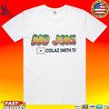 No Joke Colaz Smith Tv T-shirt