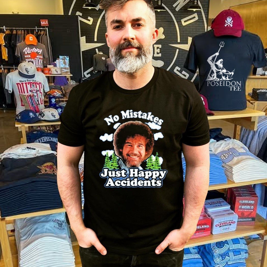No Mistake Just Happy Accidents T-shirt