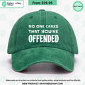 No One Cares That You’re Offended Hat