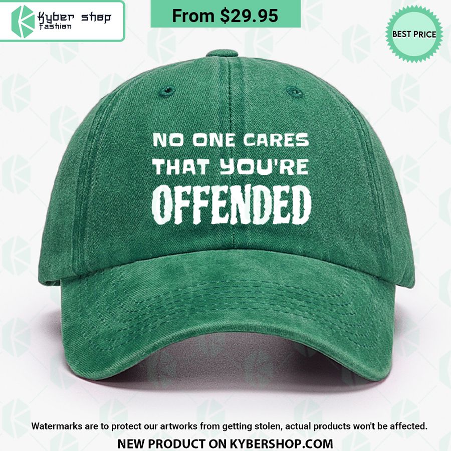 No One Cares That You’re Offended Hat