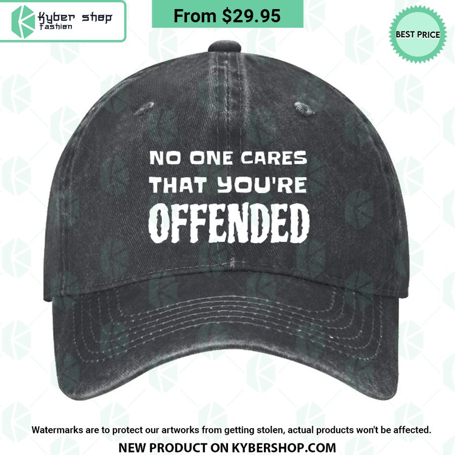 No One Cares That You’re Offended Hat
