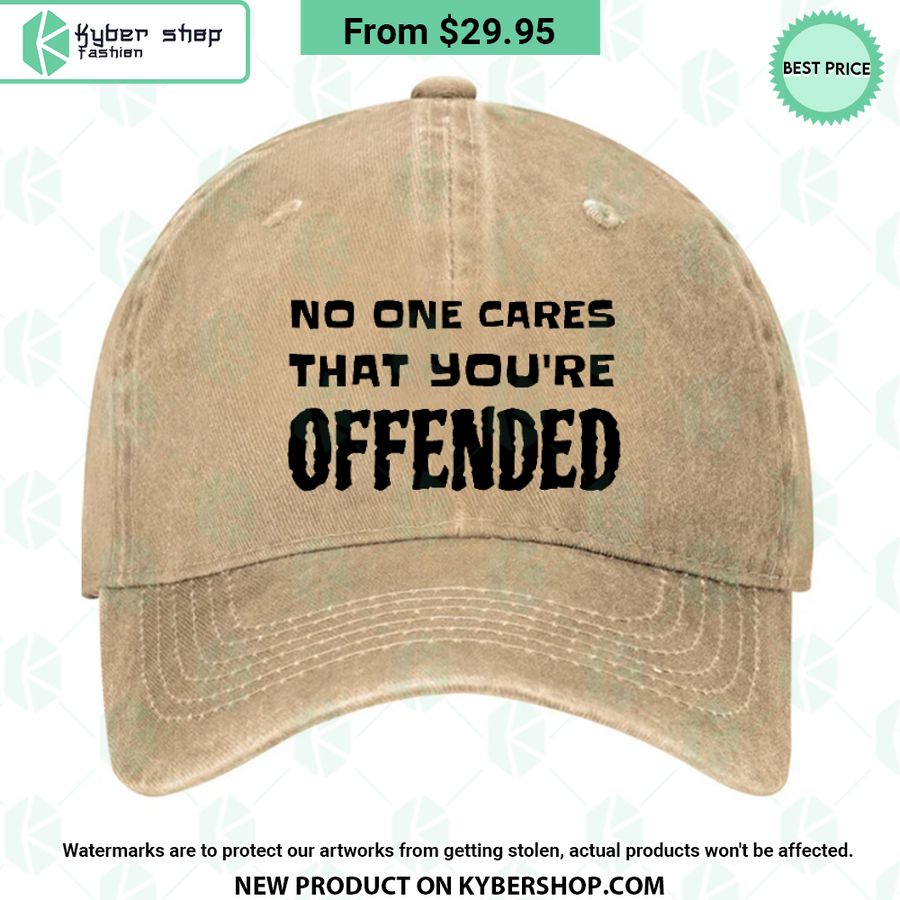 No One Cares That You’re Offended Hat