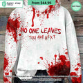 No One Leaves You Are Next Blood Hoodie