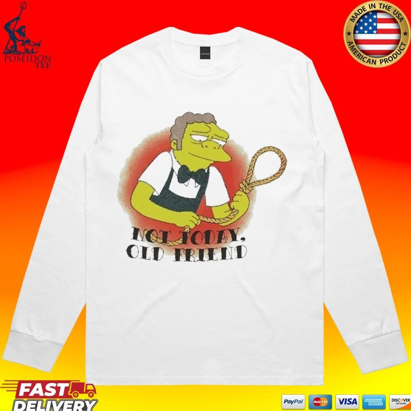 Not Today Old Friend Moe Szyslak Simpsons Meme Vintage Tattoo T-shirt