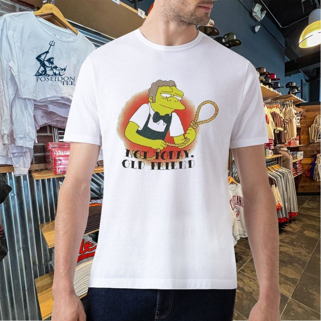 Not Today Old Friend Moe Szyslak Simpsons Meme Vintage Tattoo T-shirt