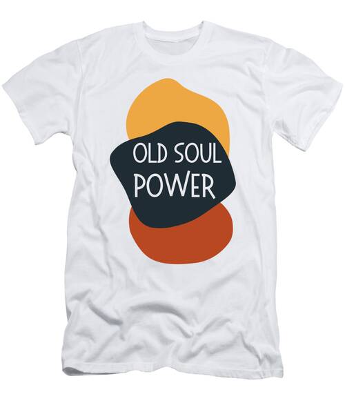Old Soul Power T-Shirt
