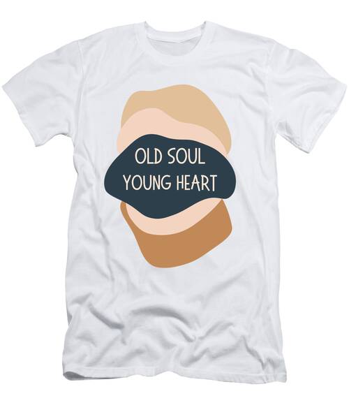 Old Soul Young Heart T-Shirt