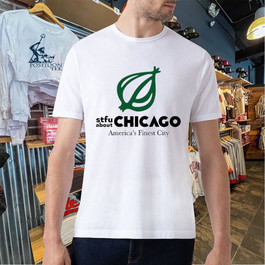 Onion Stfu About Chicago America’s Finest City T-shirt