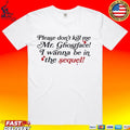 Paige Unwritten Please Don’t Kill Me Mr Ghostface T-shirt