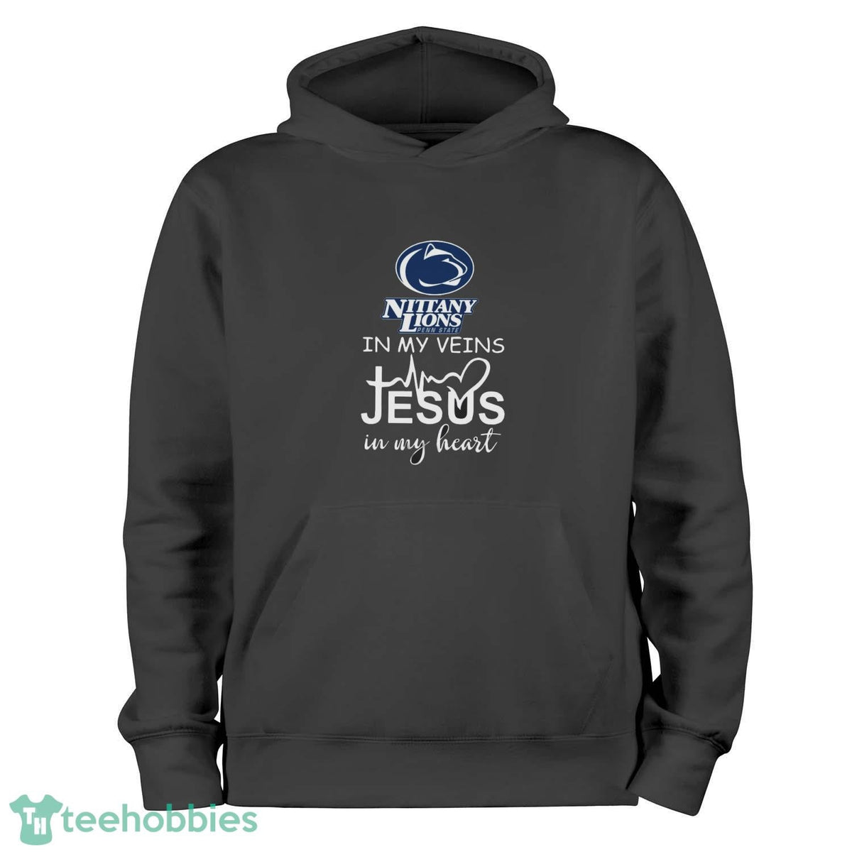 Penn State Nittany Lions In My Veins Jesus In My Heart T-Shirt Hoodie Sweatshirt