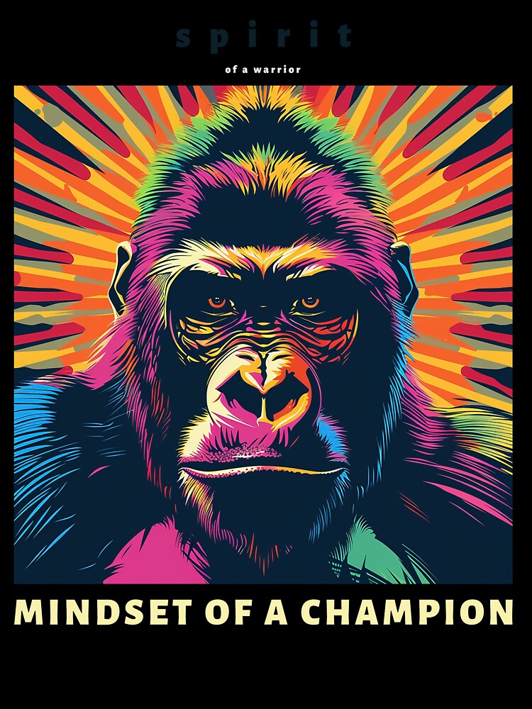 Mindset of a champion spirit od a warrior Gorilla by SoulfulT