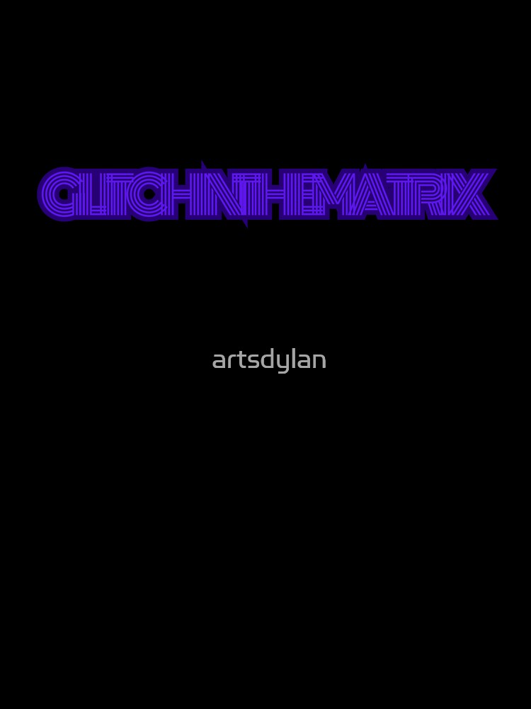 Glitch In The Matrix - Retro Cyberpunk Synthwave Typography by artsdylan