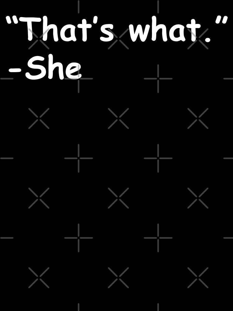That's What She Said by COR38