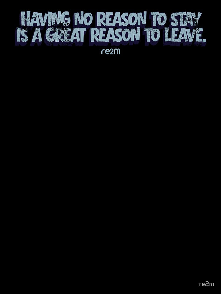 Reason to Leave: Minimalist Retro Typography - Bold Statement by re2m