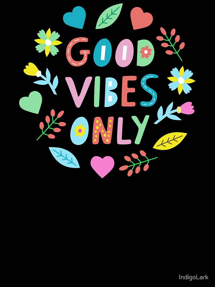 Good Vibes Only Positive Inspirational Affirmation by IndigoLark