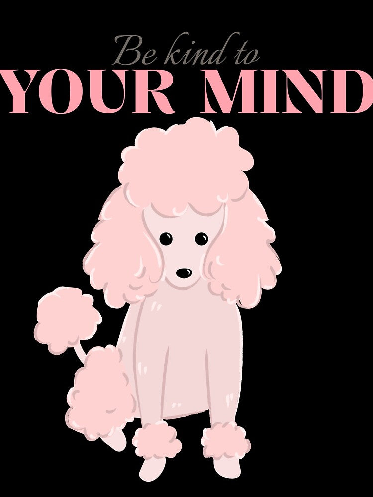 Be kind to your mind vintage dog pink bow poodle by SoulfulT
