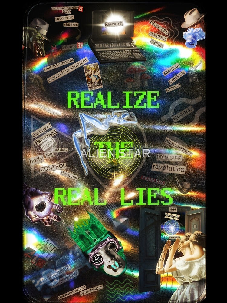 « Realize the real lies » by ALIEN STAR