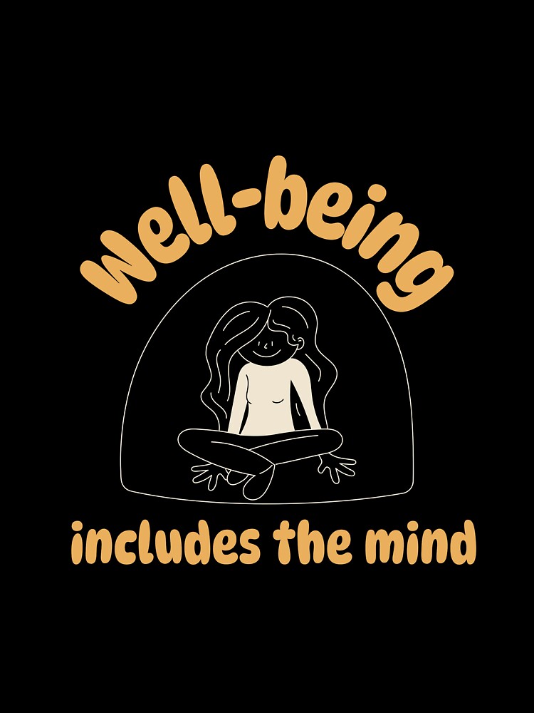 Well-being includes the mind by SoulfulT