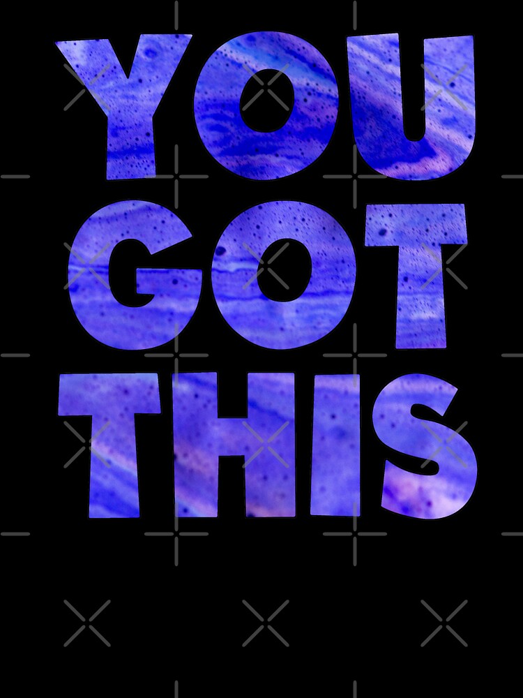 You Got This by madtoyman