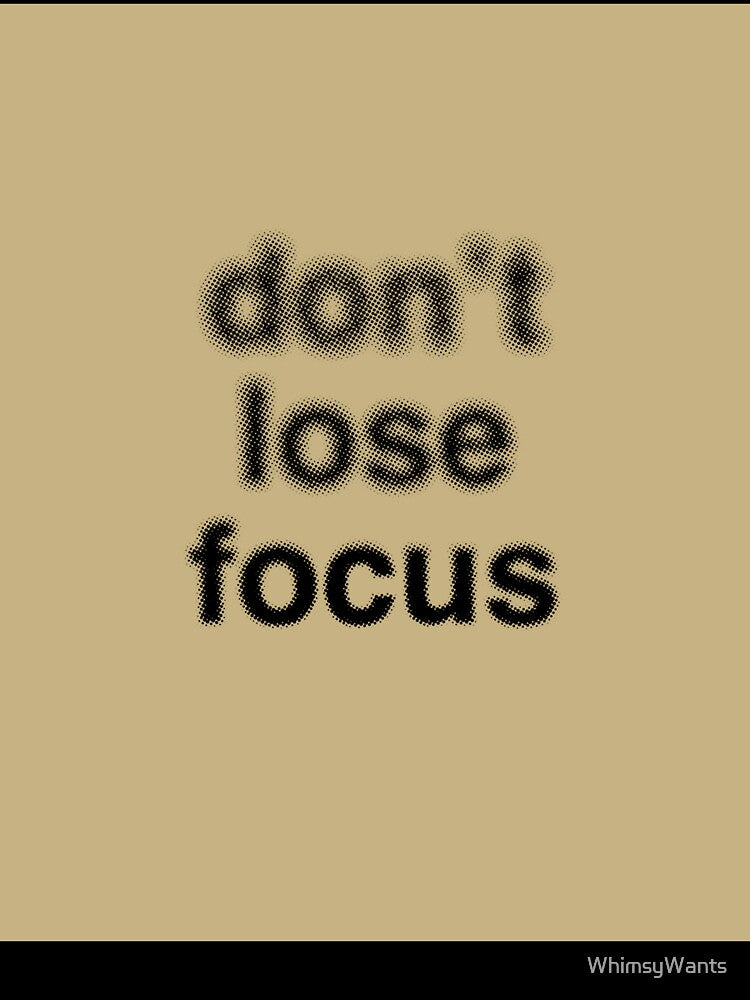 Don't Lose Focus by WhimsyWants