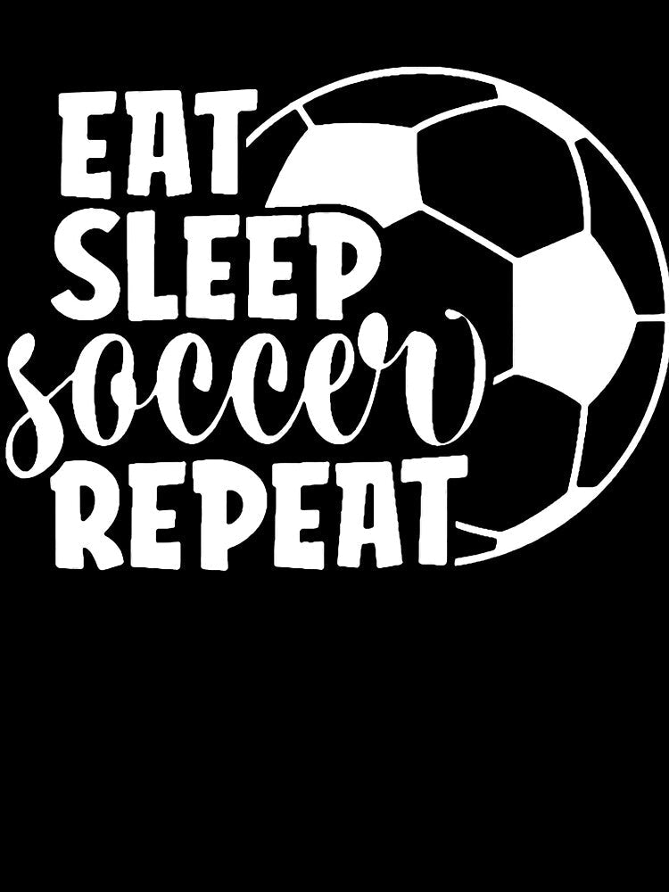 Eat Sleep Soccer Repeat Soccer Lover by Masaw