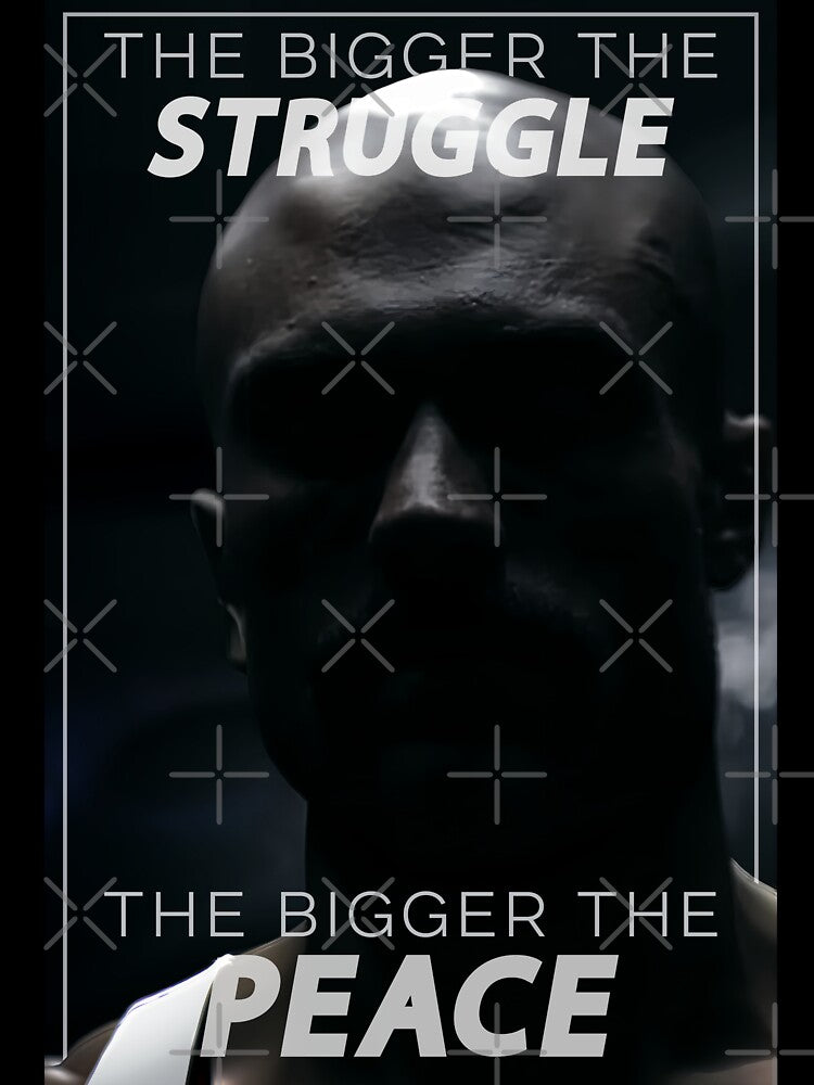 "The Bigger the Struggle, the Bigger the Peace" - Motivational Quote by Patryk Wiatrowski