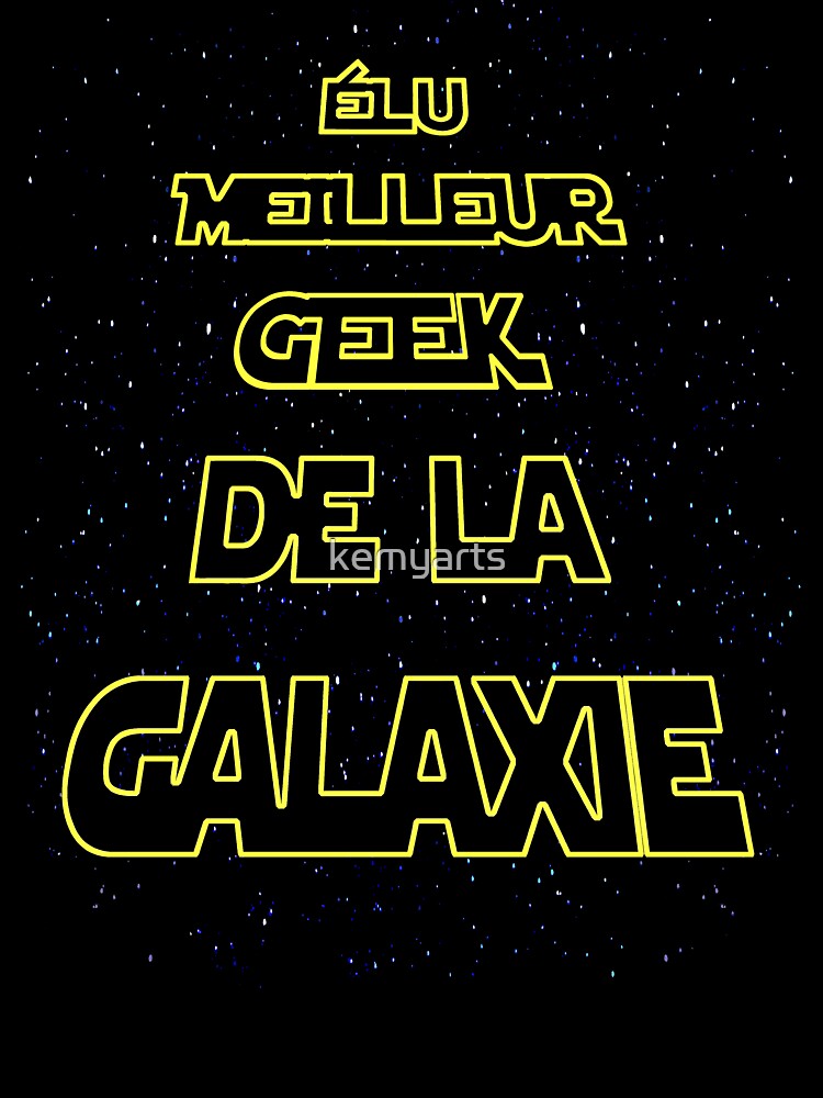 Voted best geek in the galaxy. Party and birthday by kemyarts