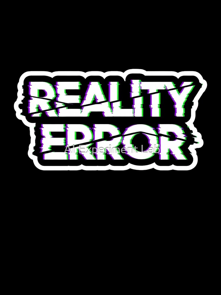 REALITY ERROR - Bold Glitch Typography by AI Experiment Lab