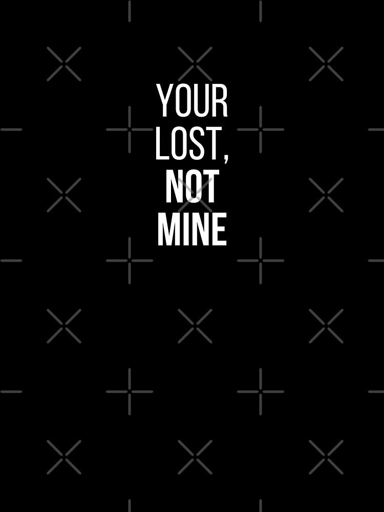 Your Lost, Not Mine by birdyness
