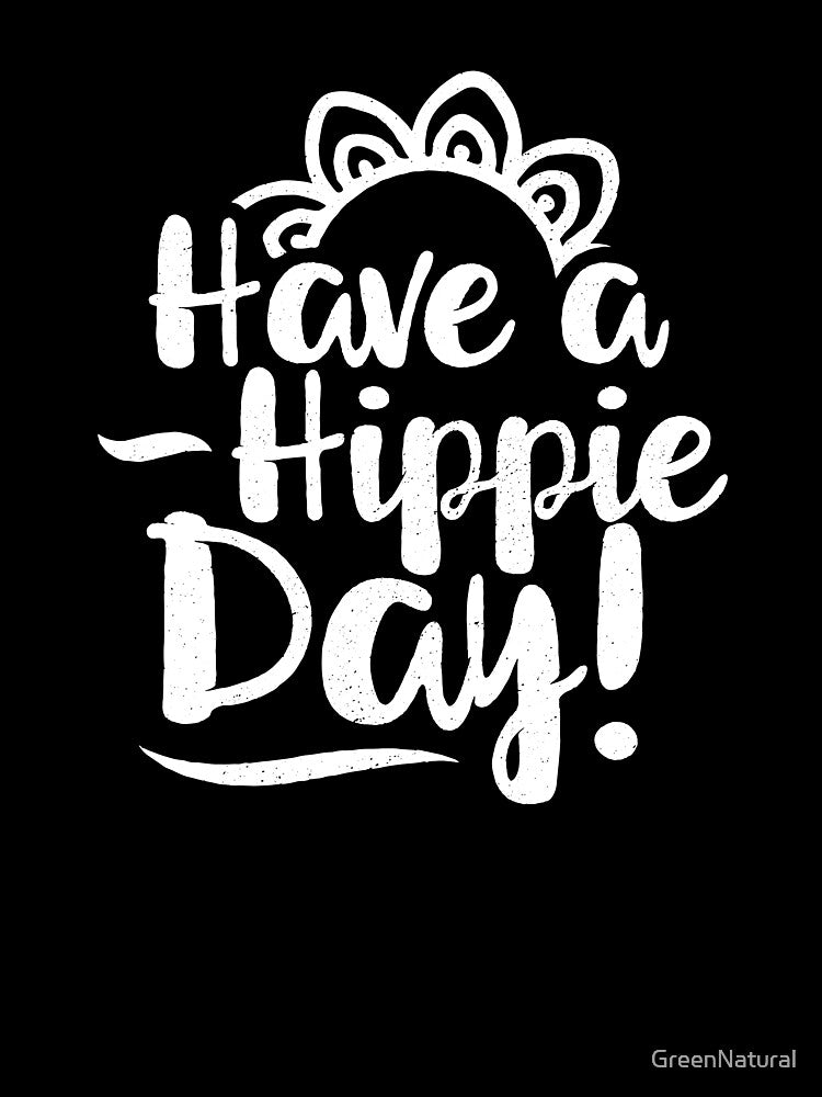 Have a hippie day by ChillingNation