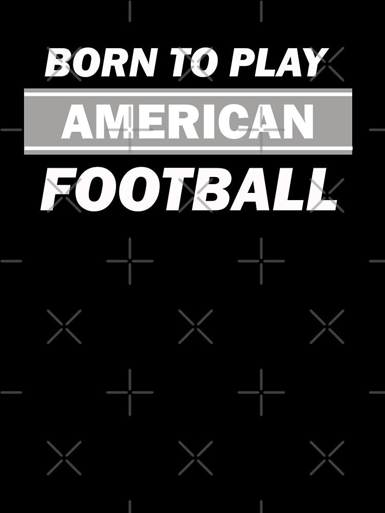 Born to Play American Football by Lansangsan