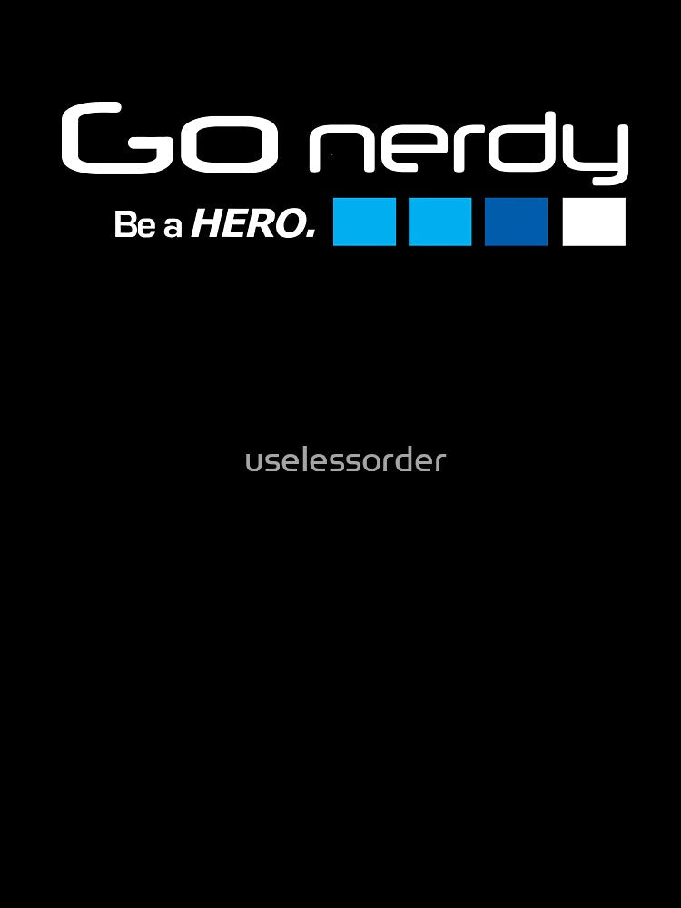 Go Nerdy by uselessorder