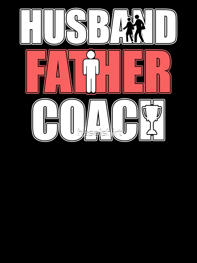 Husband Father Coach Dad Daddy Father Fathers Day by haselshirt
