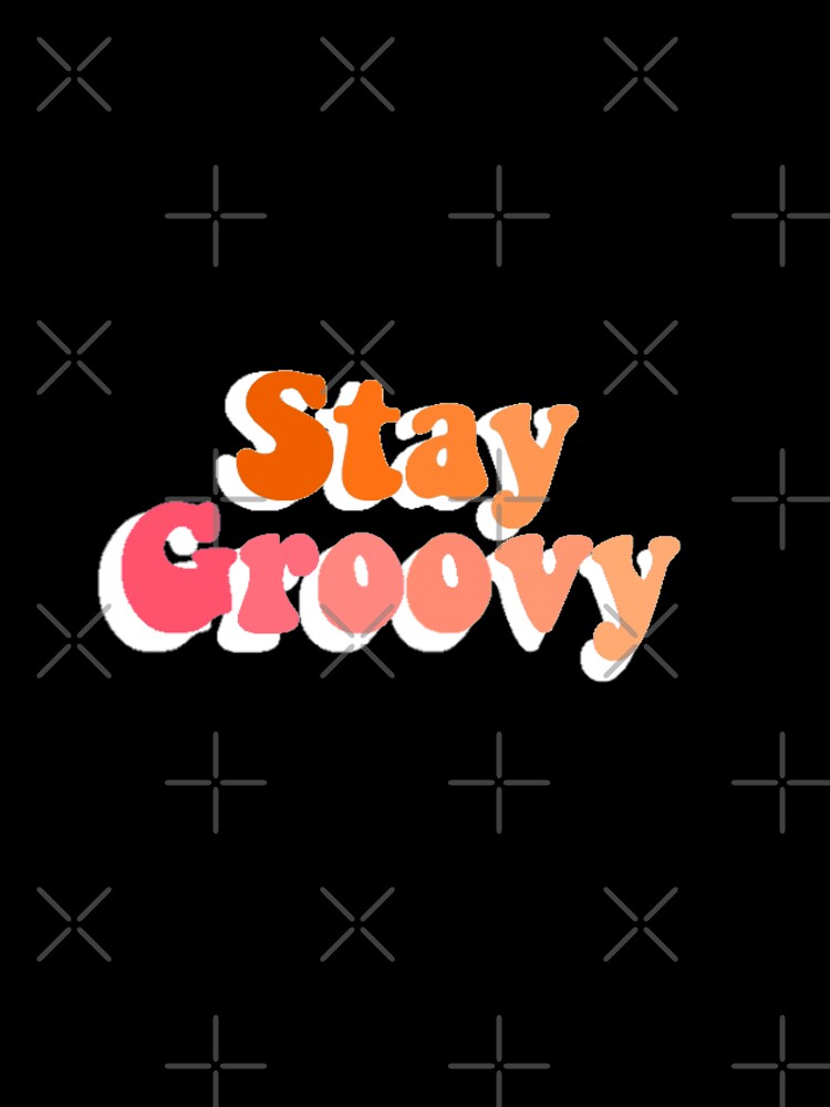 Stay Groovy by tellurica