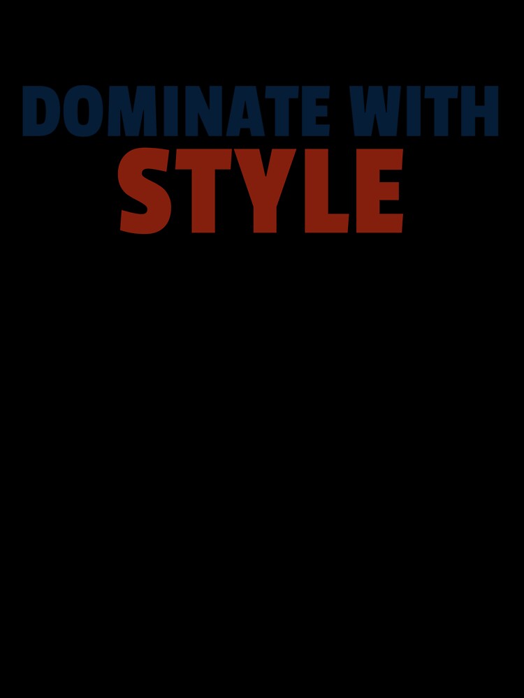 Dominate With Style by jaslee125