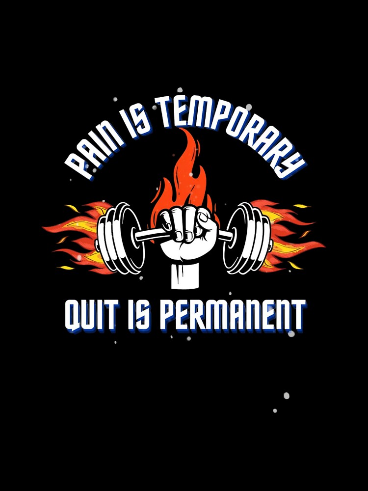 Pain is Temporary, Quit is Permanent by LevelUpMerchs