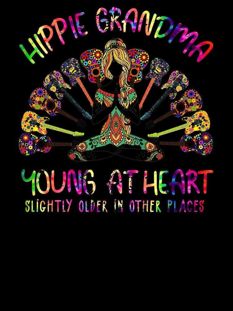 Hippie Grandma Yours At Heart Slightly Older In Other Places by Terri-Wong-9720