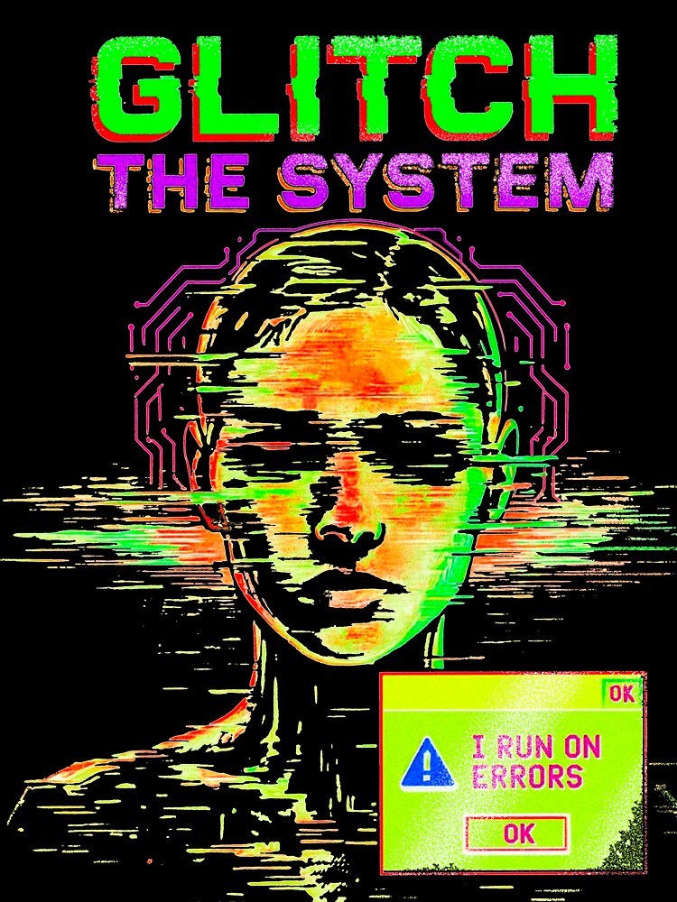 Glitch the System - Run on Errors by WiktorMaciuszekArt
